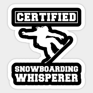 Ride the Laughs: Certified Snowboarding Whisperer Tee - Funny Winter T-Shirt! Sticker